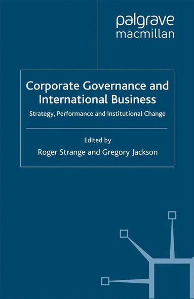 R. Strange, G. Jackson - Corporate Governance and International Business, Häftad
