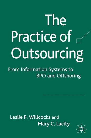Mary C. Lacity, Leslie P. Willcocks - Practice of Outsourcing, Häftad