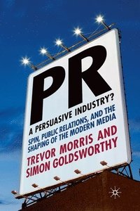 bokomslag PR- A Persuasive Industry?