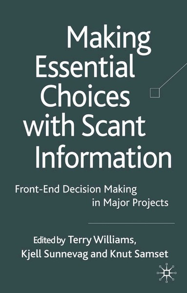 T. Williams, K. Samset, K. Sunnevåg - Making Essential Choices with Scant Information, Häftad