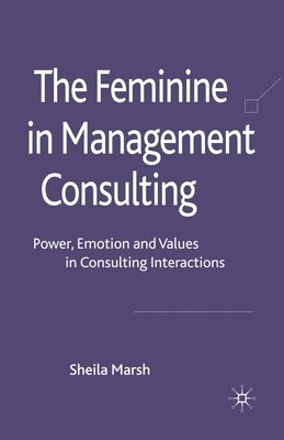 bokomslag The Feminine in Management Consulting