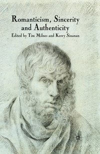 bokomslag Romanticism, Sincerity and Authenticity