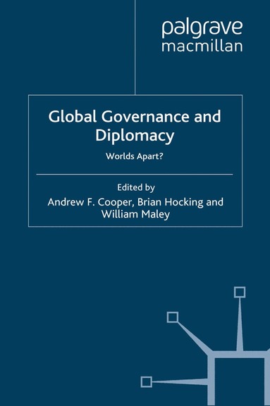 William Maley, A. Cooper, B. Hocking - Global Governance and Diplomacy, Häftad