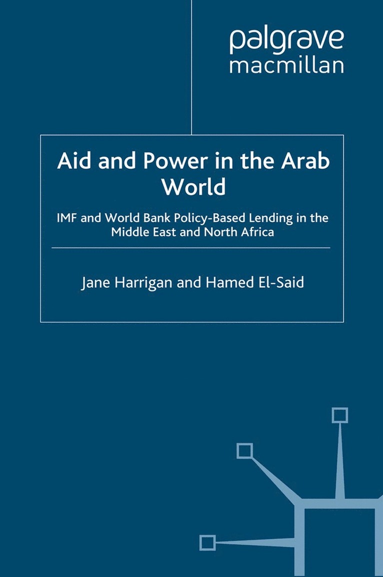J. Harrigan, H. El-Said - Aid and Power in the Arab World, Häftad
