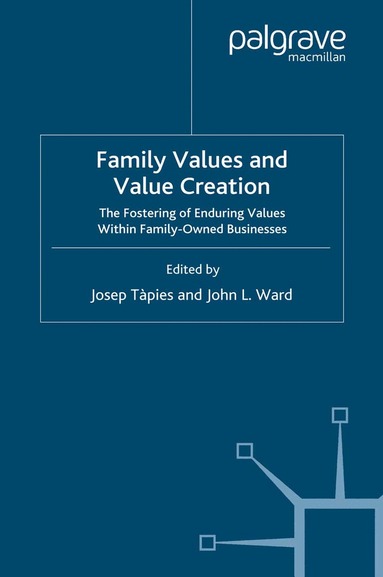J. Tàpies, J. Ward - Family Values and Value Creation, Häftad