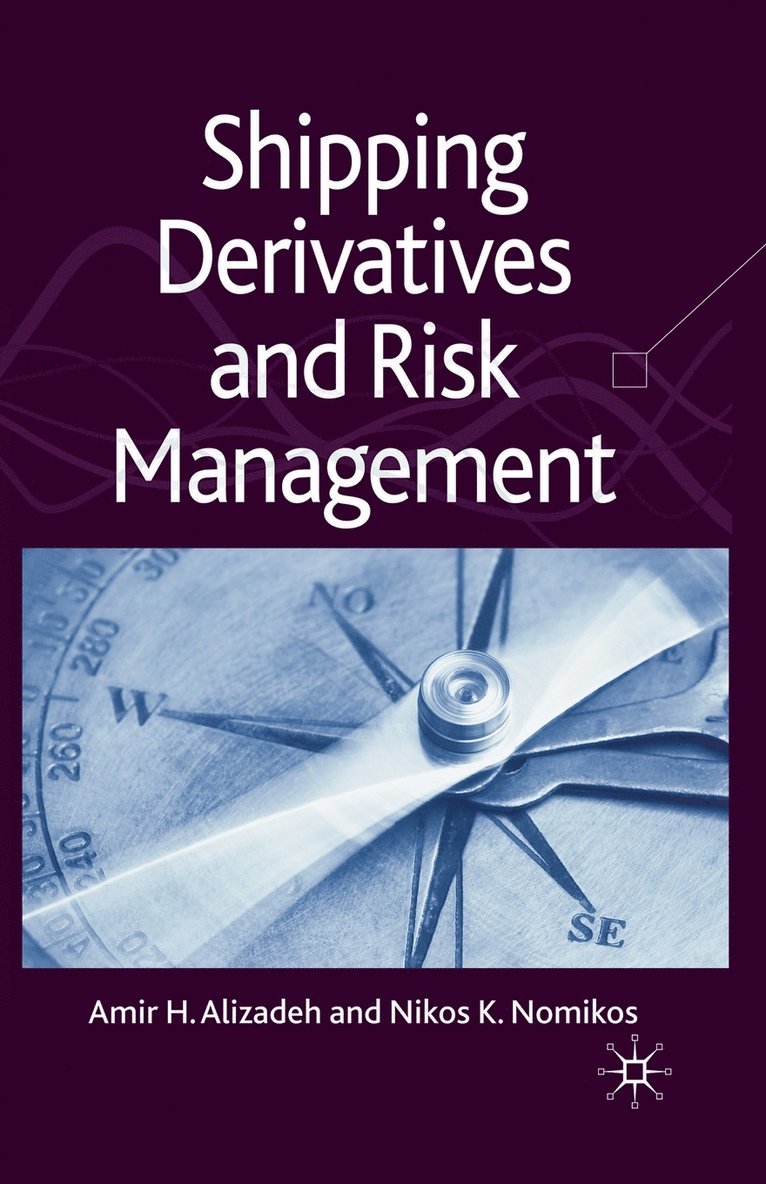 Shipping Derivatives and Risk Management 1