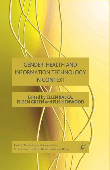 bokomslag Gender, Health and Information Technology in Context