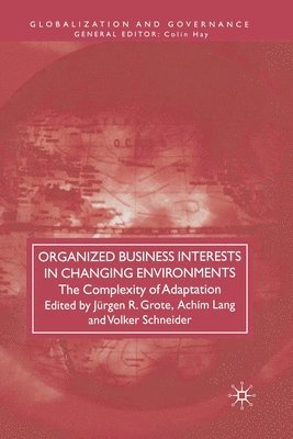 Organized Business Interests in Changing Environments 1