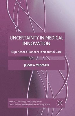 Uncertainty in Medical Innovation 1