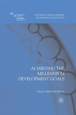 M. McGillivray - Achieving the Millennium Development Goals, Häftad