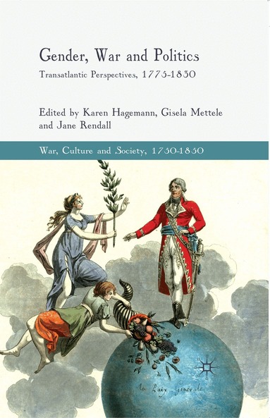 K. Hagemann, G. Mettele, J. Rendall - Gender, War and Politics, Häftad