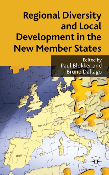P. Blokker, B. Dallago - Regional Diversity and Local Development in the New Member States, Häftad