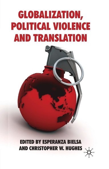 bokomslag Globalization, Political Violence and Translation