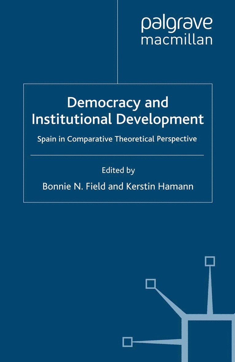 B. Field, K. Hamann - Democracy and Institutional Development, Häftad