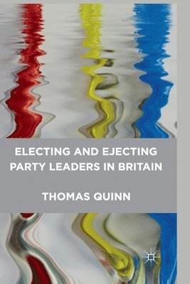 Electing and Ejecting Party Leaders in Britain 1