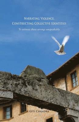 bokomslag Narrating Violence, Constructing Collective Identities