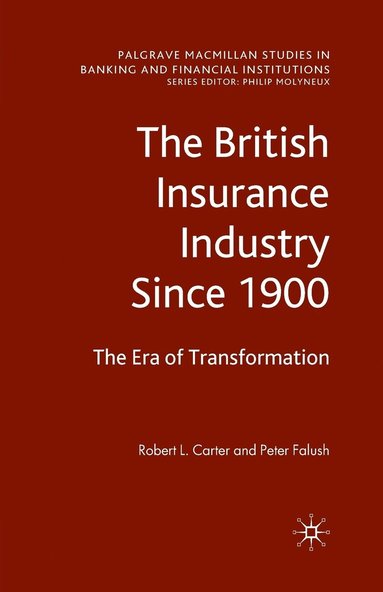 bokomslag The British Insurance Industry Since 1900