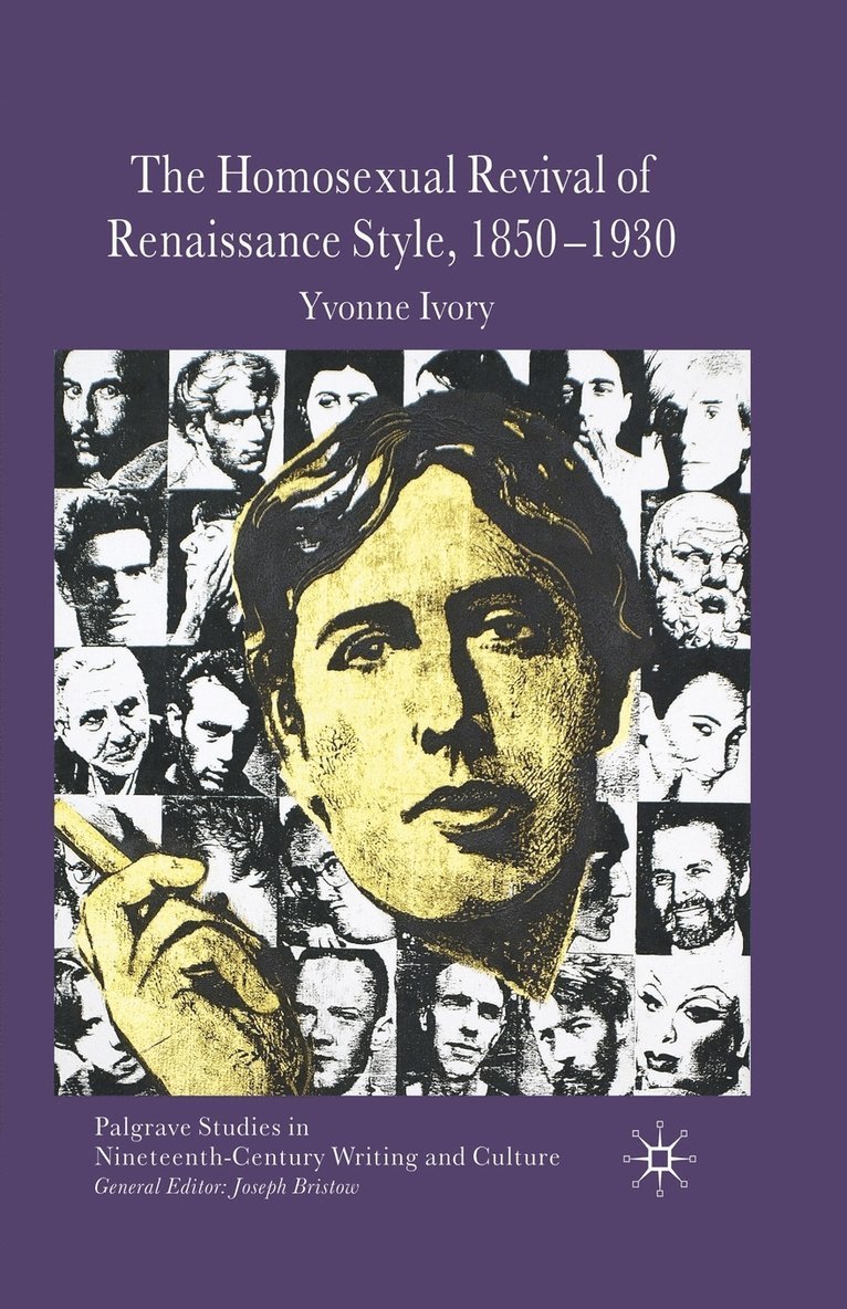 The Homosexual Revival of Renaissance Style, 18501930 1