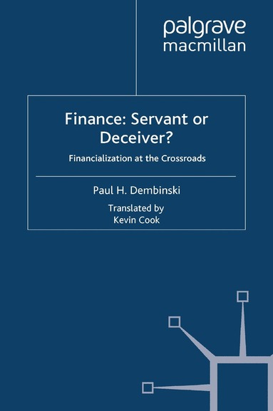 P. Dembinski - Finance: Servant or Deceiver?, Häftad