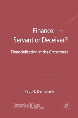 Finance: Servant or Deceiver? 1