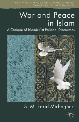 SM Farid Mirbagheri, Sm Farid Mirbagheri - War and Peace in Islam, Häftad