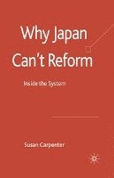 bokomslag Why Japan Can't Reform: Inside the System