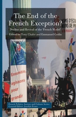 T. Chafer, E. Godin - End of the French Exception?, Häftad