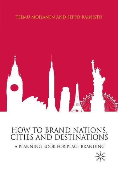 bokomslag How to Brand Nations, Cities and Destinations