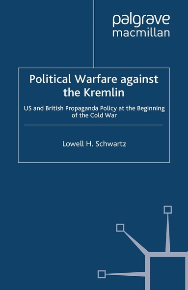 Lowell H. Schwartz - Political Warfare against the Kremlin, Häftad