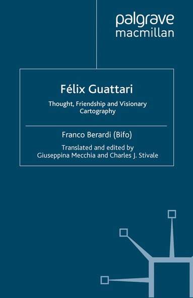 Franco Berardi Bifo, Kenneth A. Loparo, Charles J. Stivale, Giuseppina Mecchia, Kenneth A. Loparo - Félix Guattari, Häftad