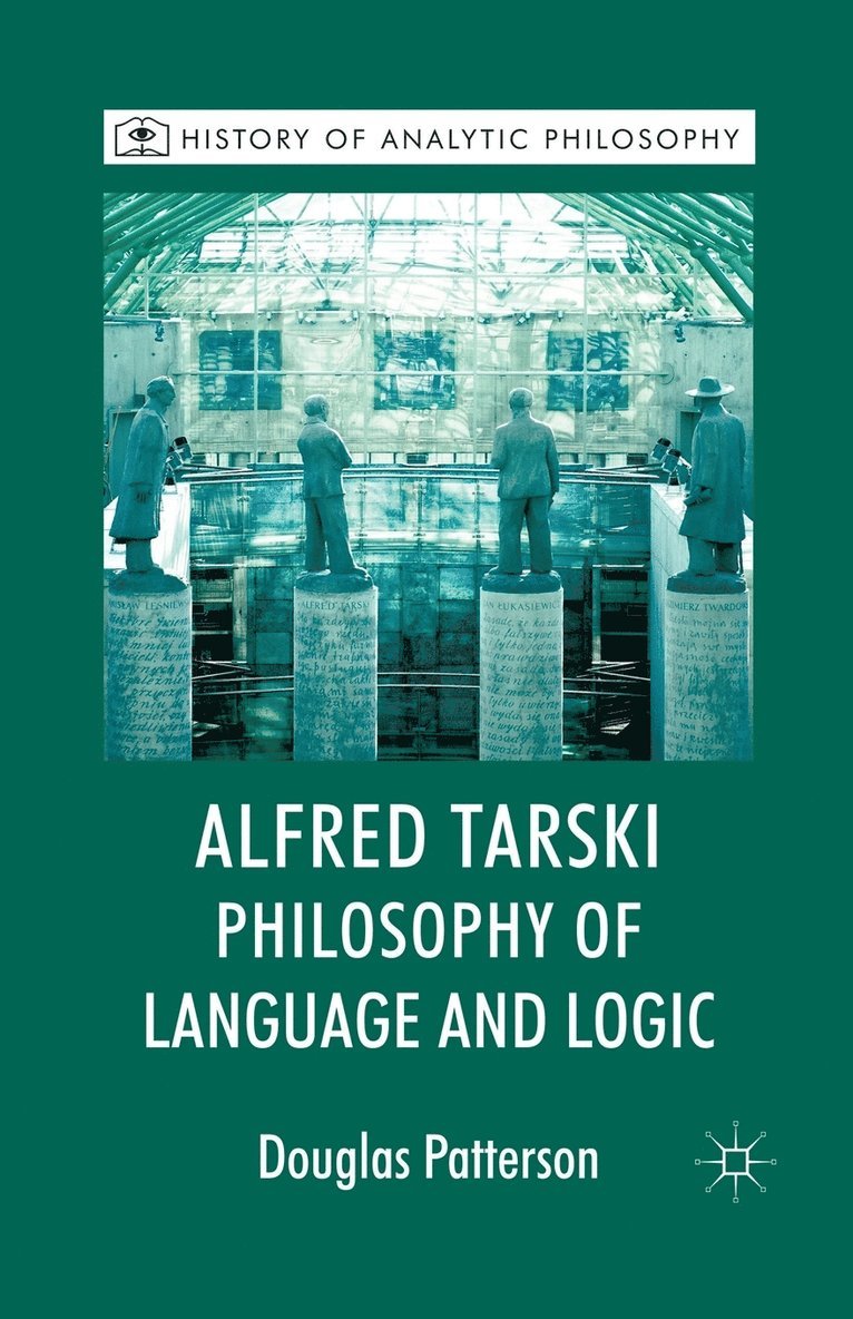 Alfred Tarski: Philosophy of Language and Logic 1