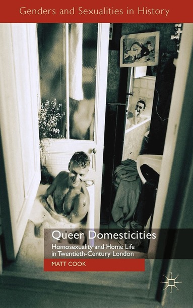 M. Cook - Queer Domesticities, Häftad