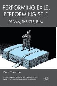 bokomslag Performing Exile, Performing Self