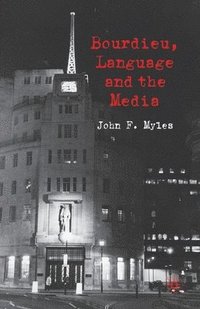 bokomslag Bourdieu, Language and the Media