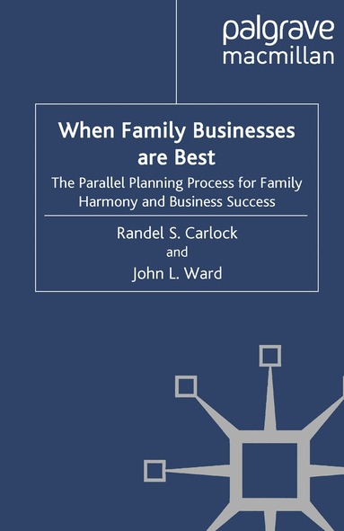 R. Carlock, J. Ward - When Family Businesses are Best, Häftad