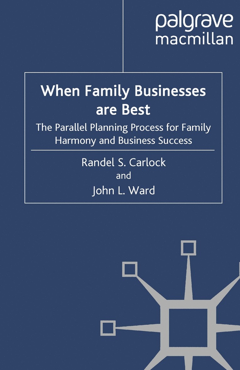R. Carlock, J. Ward - When Family Businesses are Best, Häftad