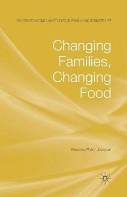 P. Jackson - Changing Families, Changing Food, Häftad