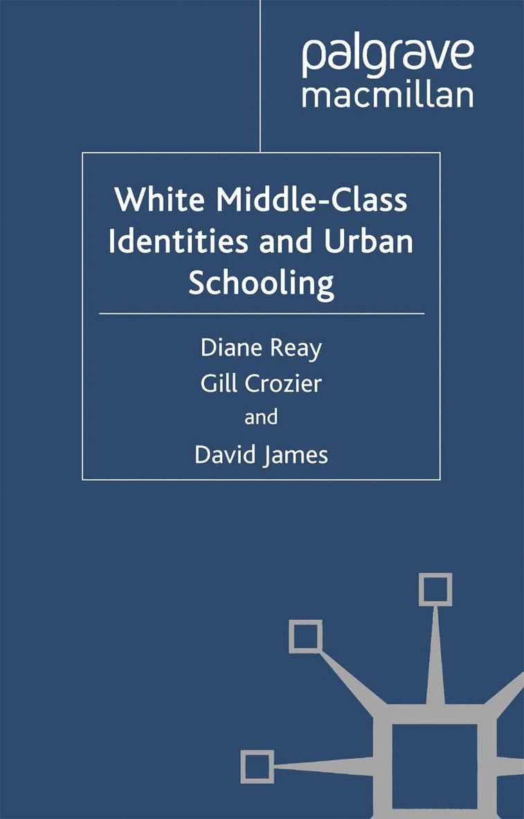 D. Reay, G. Crozier, D. James - White Middle-Class Identities and Urban Schooling, Häftad