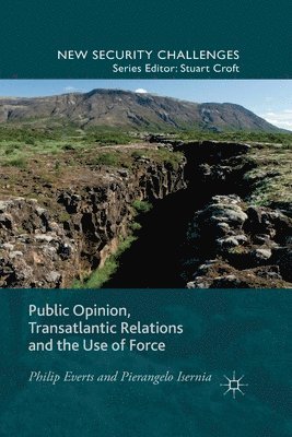 bokomslag Public Opinion, Transatlantic Relations and the Use of Force