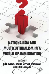 bokomslag Nationalism and Multiculturalism in a World of Immigration