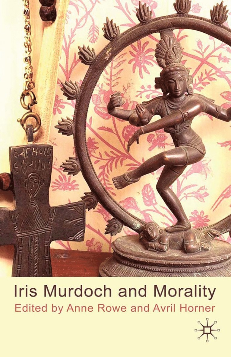 Anne Rowe, A. Horner - Iris Murdoch and Morality, Häftad