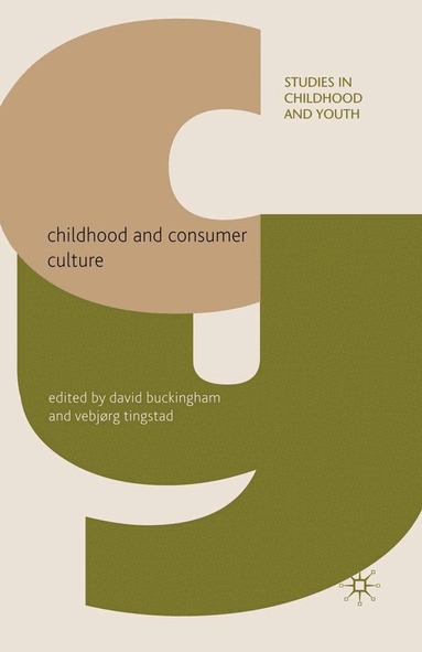 D. Buckingham, V. Tingstad - Childhood and Consumer Culture, Häftad