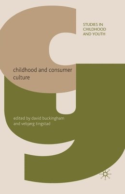 D. Buckingham, V. Tingstad - Childhood and Consumer Culture, Häftad