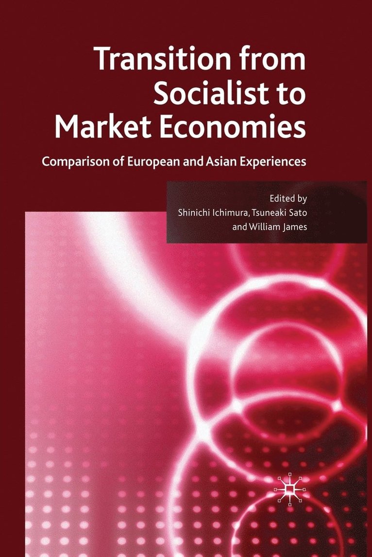 S. Ichimura, T. Sato, W. James - Transition from Socialist to Market Economies, Häftad