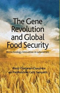 bokomslag The Gene Revolution and Global Food Security