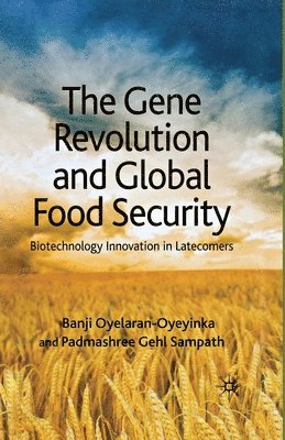 The Gene Revolution and Global Food Security 1