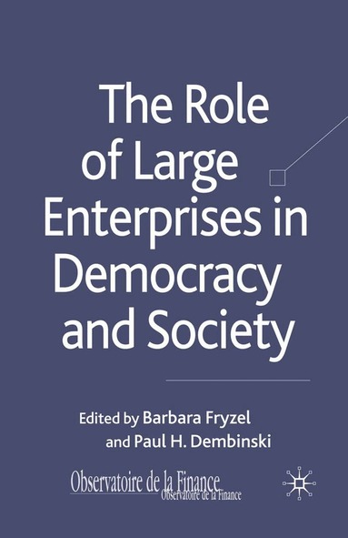 B. Fryzel, P. Dembinski - Role of Large Enterprises in Democracy and Society, Häftad