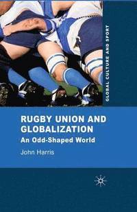 bokomslag Rugby Union and Globalization