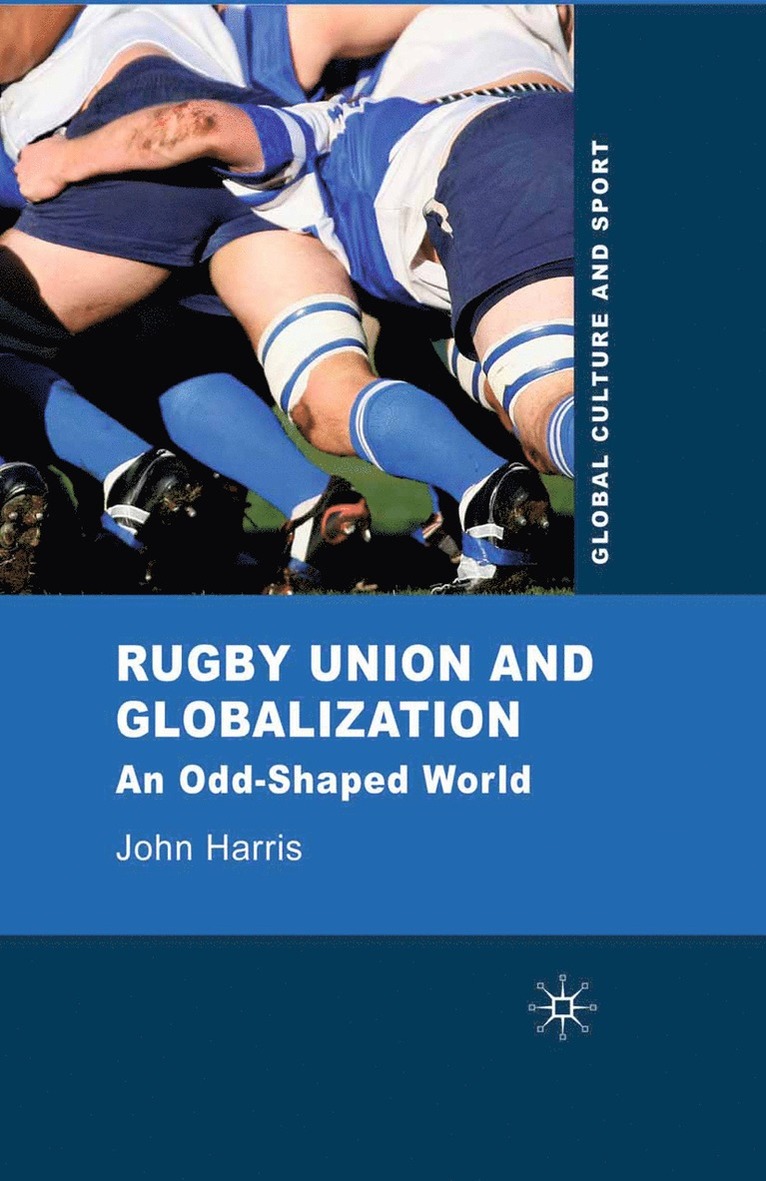 J. Harris - Rugby Union and Globalization, Häftad