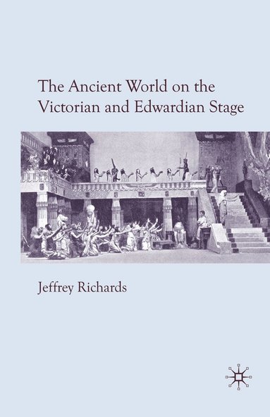 bokomslag The Ancient World on the Victorian and Edwardian Stage